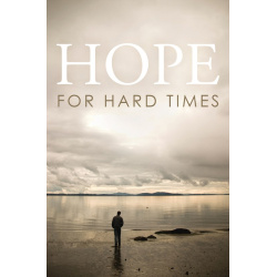 Tract-Hope For Hard Times (ESV) (Pack Of 25)